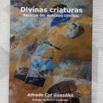 Libro Divinas Criaturas Relatos del Mercado Central de Alfredo Cot González ilustración de Carlos Codoñer